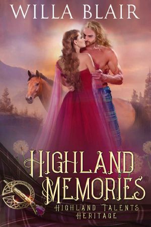 [Highland Talents Heritage 02] • Highland Memories